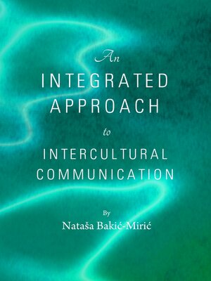 cover image of An Integrated Approach to Intercultural Communication
